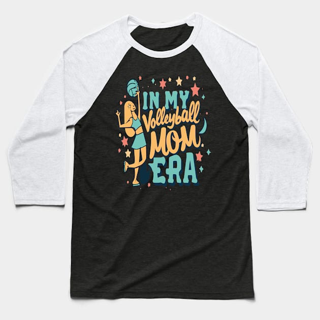 In My Volleyball Mom Era Women Mama Sport Player Baseball T-Shirt by rhazi mode plagget